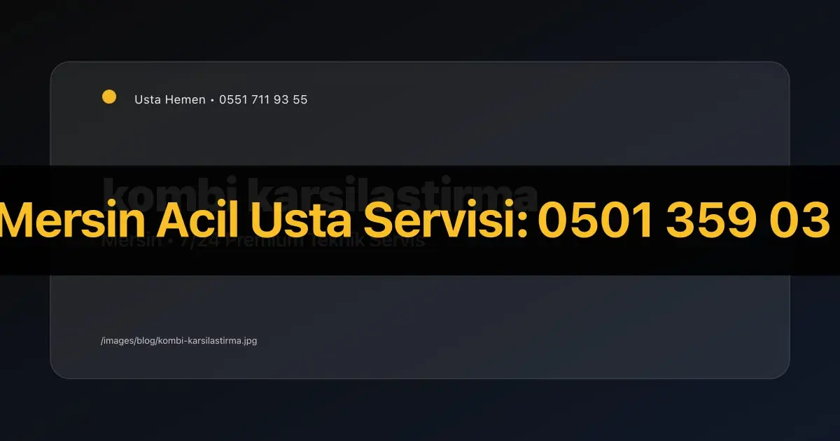 Baymak vs Demirdöküm vs Vaillant Kombi Karşılaştırması 2026 - Mersin Elektrikçi Rehberi | Usta Hemen