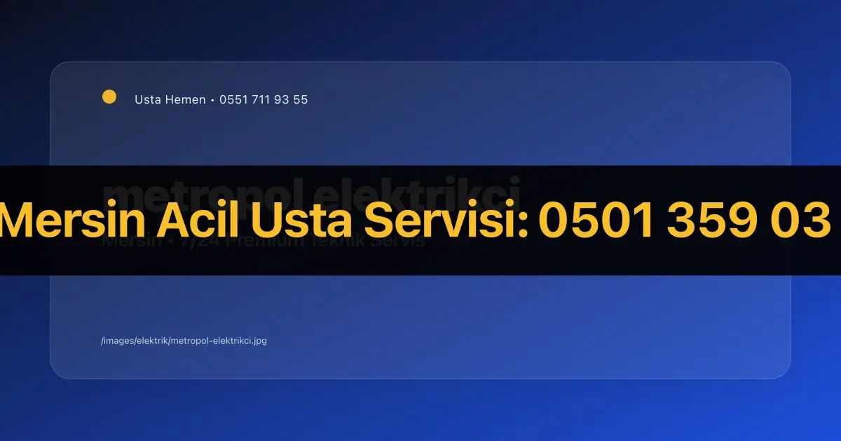 Mersin Metropol İş Merkezi Elektrikçi 2026 | Ofis ve Dükkan Servisi | Usta Hemen - Mersin Elektrikçi Rehberi | Usta Hemen