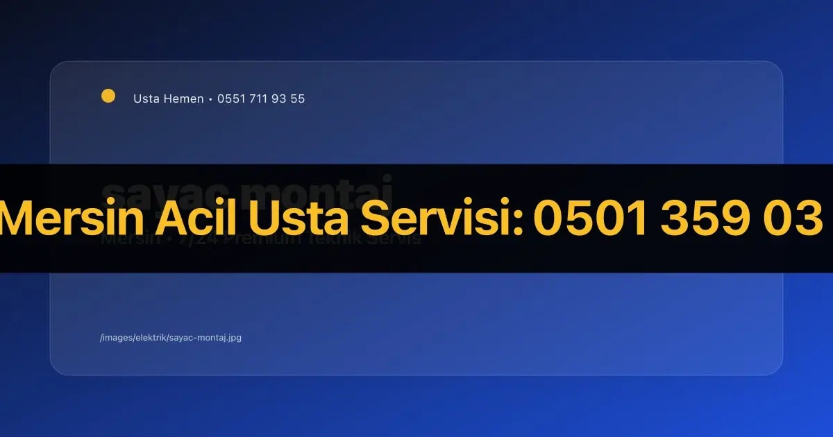 Süzme Sayaç Montajı Fiyatı Mersin 2026 | Sayaç Değişimi | Usta Hemen - Mersin Elektrikçi Rehberi | Usta Hemen