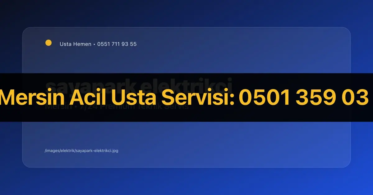 Mersin Sayapark AVM Yakını Elektrikçi | Ticari ve Konut Servisi | Usta Hemen - Mersin Elektrikçi Rehberi | Usta Hemen