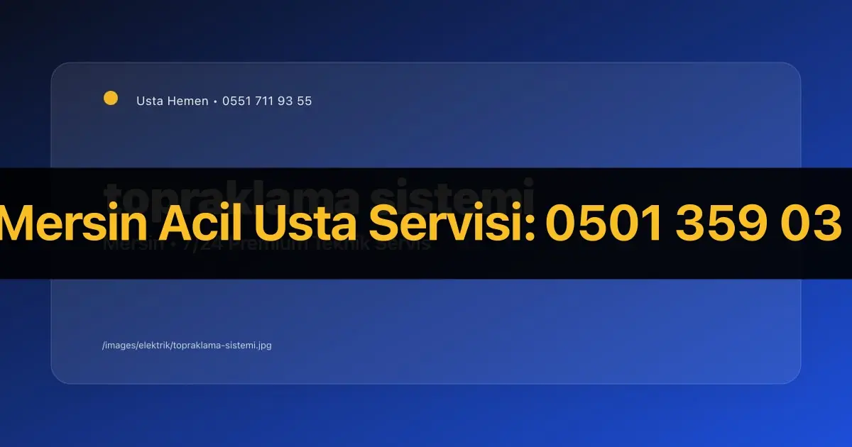 Topraklama Nedir? Neden Önemlidir? Mersin Topraklama Hizmeti - İlgili Elektrik Rehberi | Usta Hemen Mersin