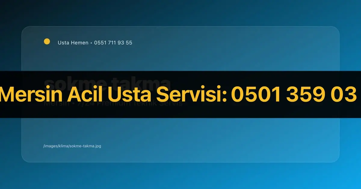 Mersin Split Klima Sökme Takma Fiyatı 2026 | Taşıma ve Montaj | Usta Hemen - Mersin Elektrikçi Rehberi | Usta Hemen