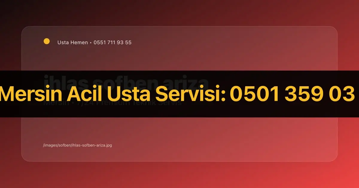 İhlas Şofben Arıza Kodları ve Çözümleri | Mersin Servis | Usta Hemen - Mersin Elektrikçi Rehberi | Usta Hemen