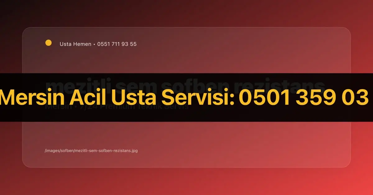 Mezitli Sem Şofben Rezistans Değişim Fiyatı | Usta Hemen - İlgili Elektrik Rehberi | Usta Hemen Mersin