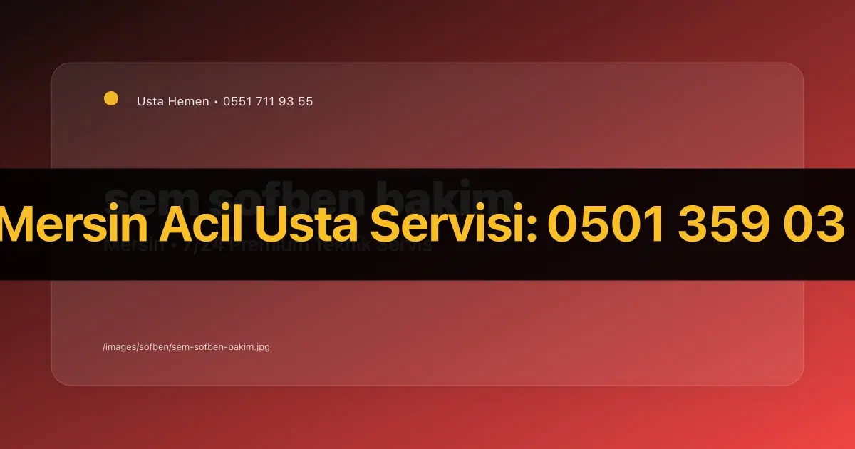 Mersin Sem Şofben Bakım Hizmetleri | Usta Hemen - İlgili Elektrik Rehberi | Usta Hemen Mersin