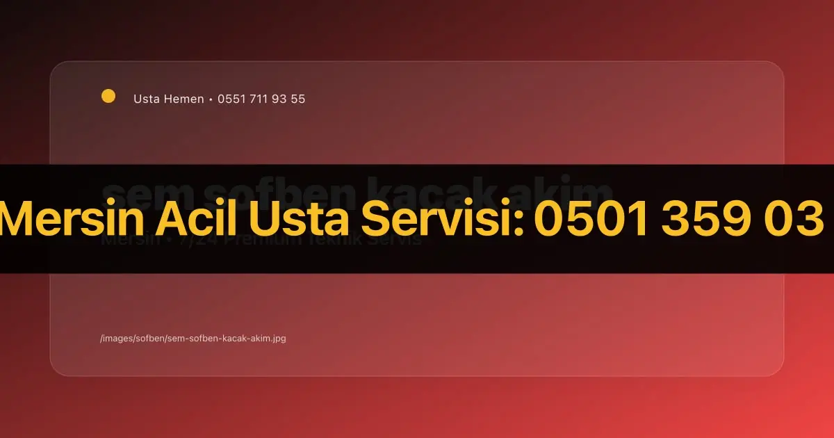 Mersin Sem Şofben Kaçak Akım Çözümü | Usta Hemen - Mersin Elektrikçi Rehberi | Usta Hemen