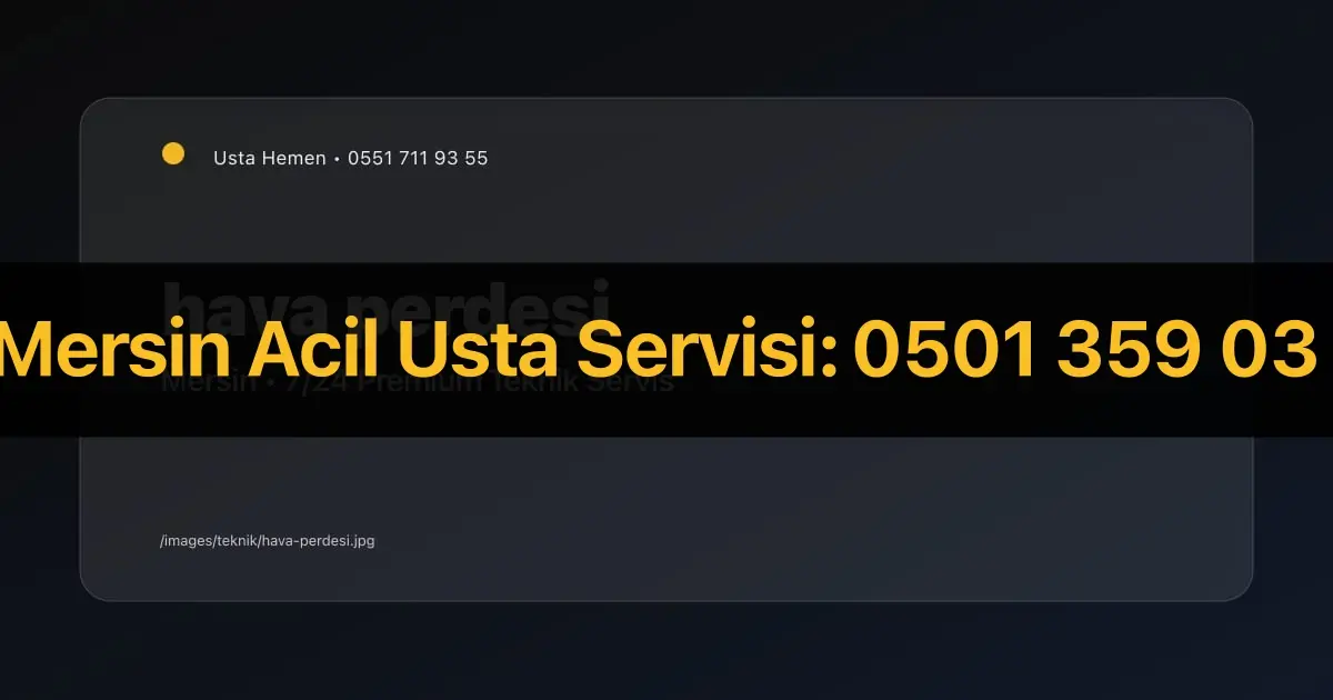 Mersin Hava Perdesi Montajı ve Tamiri 2026 | Mağaza Servisi | Usta Hemen - Mersin Elektrikçi Rehberi | Usta Hemen